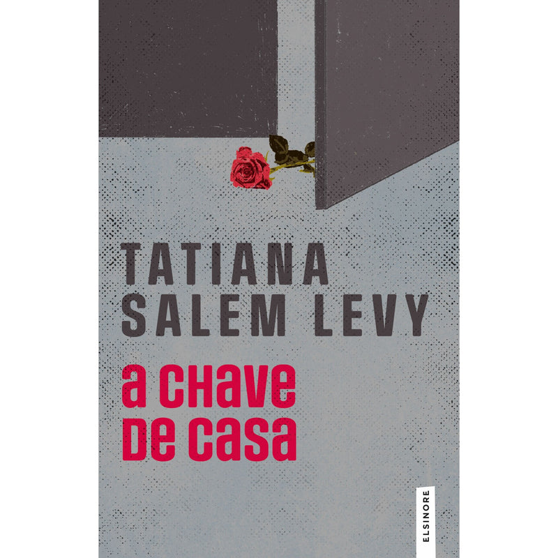 A Chave De Casa de Tatiana Salem Levy