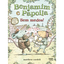 Benjamim e Papoila 3: sem Medos! de Matthew Cordell