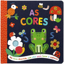 As Cores - um Livro Divertido com Abas para Tocar e Explorar!