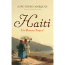 Haiti - um Romance Tropical de João Pedro Marques