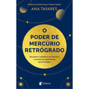 O Poder de Mercúrio Retrógrado de Ana Tavares