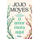 O Amor Mora Aqui de Jojo Moyes