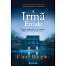 A Irmã Errada de Claire Douglas