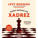 Como Ganhar no Xadrez de Levy Rozman