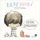 Estou Zangada! - Bebémoni de Claire Douglas