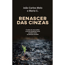 Renascer das Cinzas de João Carlos Melo