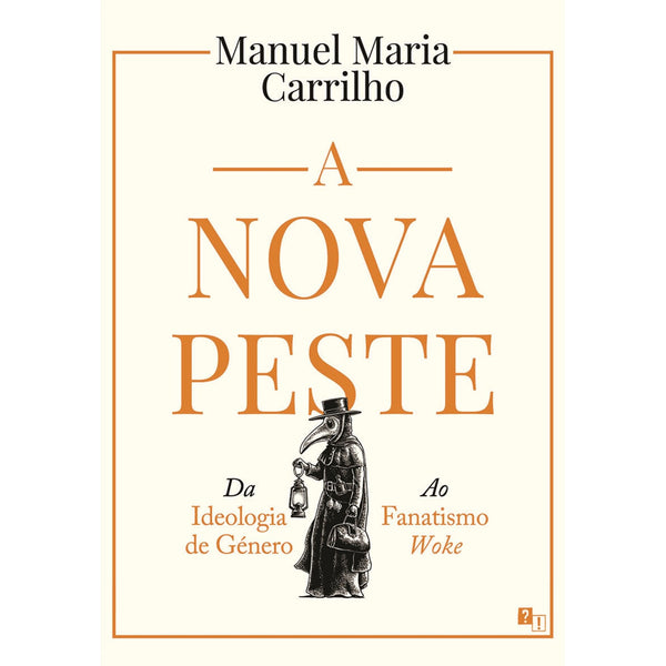 A Nova Peste de Manuel Maria Carrilho