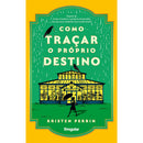 Como Traçar o Próprio Destino de Kristen Perrin