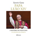Papa Leão Xiv - A História do Novo Papa de Saverio Gaeta
