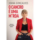 O Cancro é uma M*Rda de Joana Gonçalves