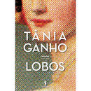 Lobos de Tânia Ganho