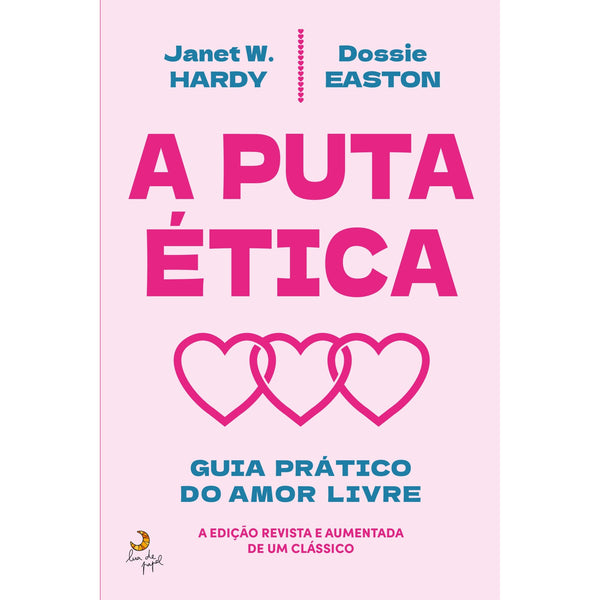 A Puta Ética - Guia Prático do Poliamor de Janet W. Hardy