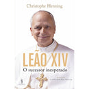 Leão Xiv: o Sucessor Inesperado de Christophe Henning