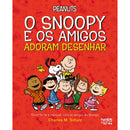 Peanuts®: o Snoopy e os Amigos Adoram Desenhar de Charles M. Schulz