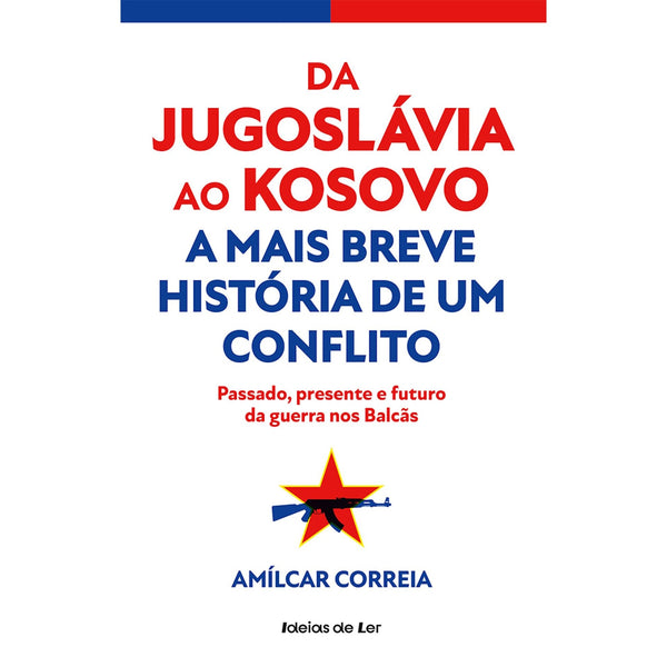 Da Jugoslávia ao Kosovo - A Ma de Amílcar Correia