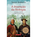A Invenção da Biologia de Jason Roberts