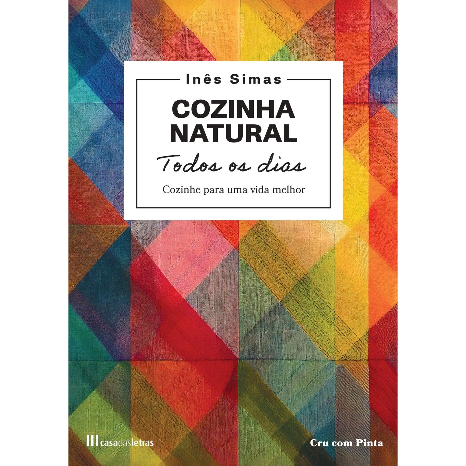 Cozinha Natural Todos os Dias de Inês Simas