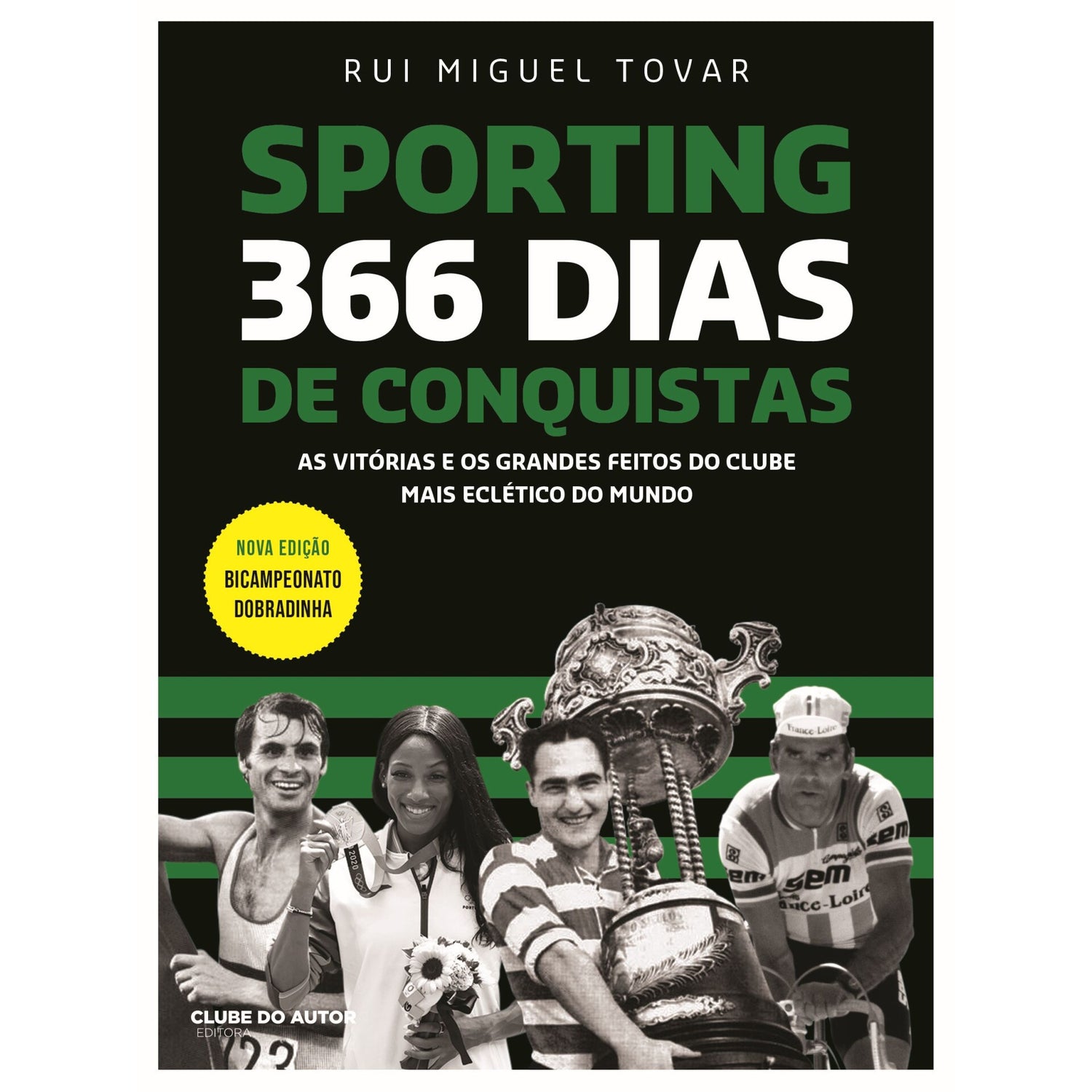 Sporting 366 Dias de Conquistas de Rui Miguel Tovar