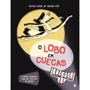 O Lobo em Cuecas e o Quebra- Avelãs de Wilfrid Lupano