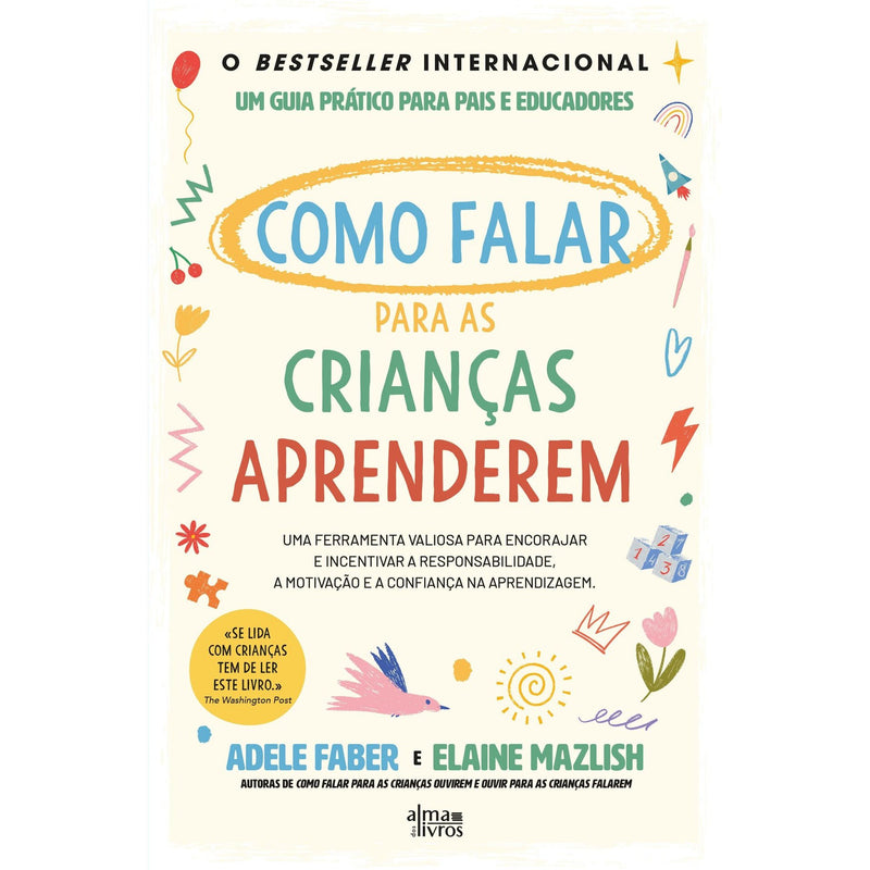 Como Falar para as Crianças Aprenderem de Adele Faber E Elaine Mazlish