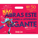 Não Abras Este Livro de Atividades Gigante de Andy Lee
