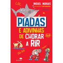 Piadas e Adivinhas de Chorar A Rir de Miguel Morais