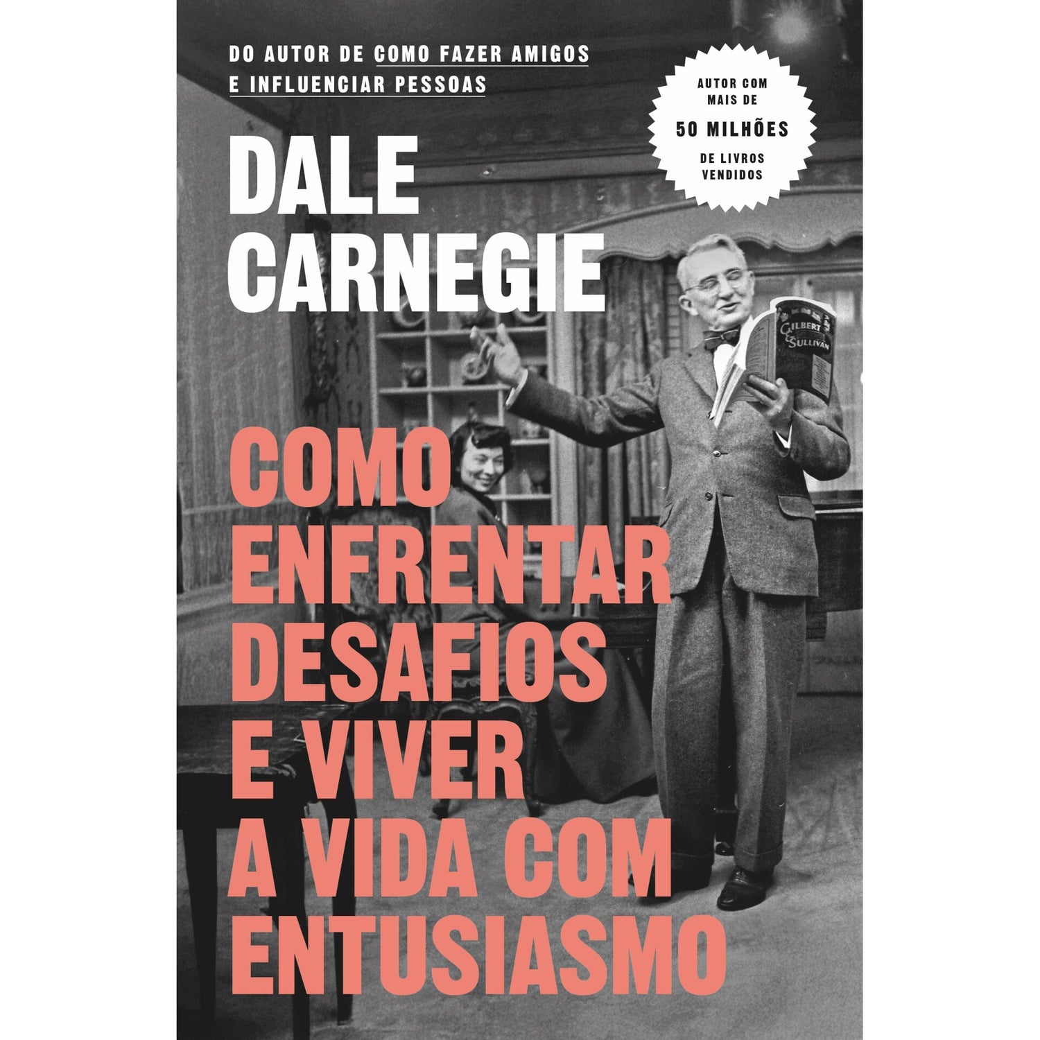 Como Enfrentar Desafios e Viver A Vida com Entusiasmo de Dale Carnegie