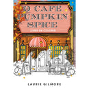 O Café Pumpkin Spice - Livro de Colorir de Laurie Gilmore