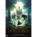 A Profecia dos Dois Lobos de Teresa Bettencourt De Noronha