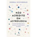 Não Acredito em Astrologia de Debra Silverman