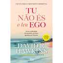Tu Não És o Teu Ego de David R. Hawkins