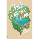 Onde o Tempo para de Diana Ganhão