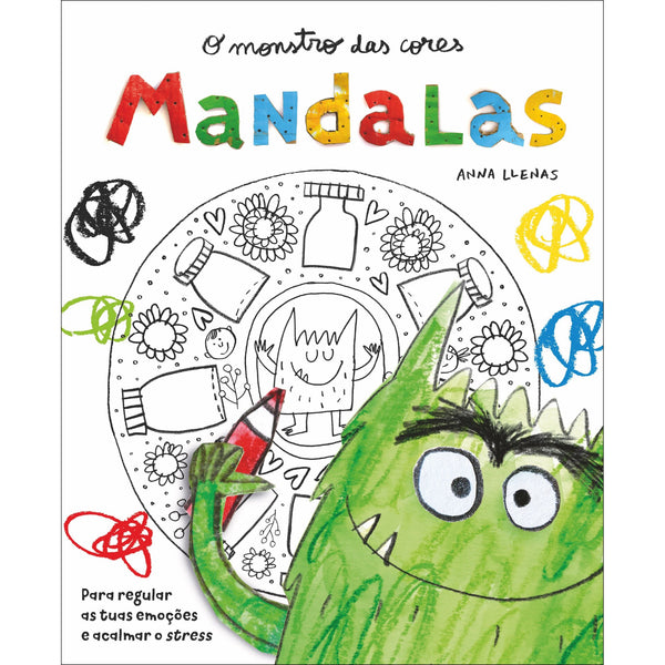 O Monstro das Cores: Mandalas para Regular as Tuas Emoções e Acalmar o Stress de Anna Llenas
