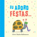 Eu Adoro Festas¿ de Chris Naylor-Ballesteros