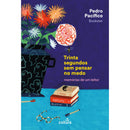 Trinta Segundos sem Pensar no Medo de Pedro Pacífico