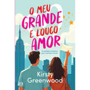 O Meu Grande e Louco Amor de Kirsty Greenwood