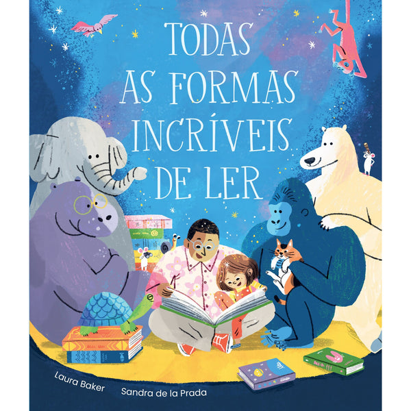 Todas as Formas Incríveis de Ler de Laura Baker E Sandra De La Prada