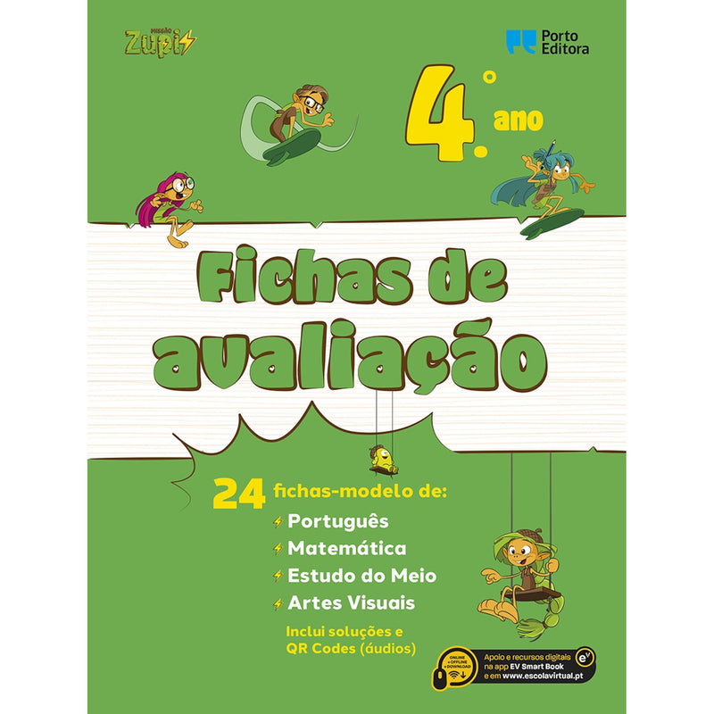 Missão Zupi! - Fichas de Avaliação - 4.º Ano 24 Fichas-Modelo de Português, Matemática, Estudo do Meio, Artes Visuais