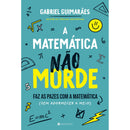 A Matemática Não Morde de Gabriel Guimarães