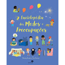 Enciclopédia dos Medos e Preocupações de Felicity Brooks