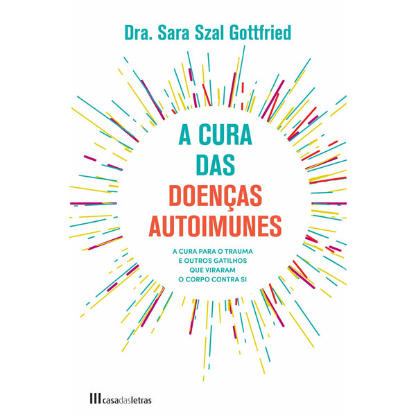 A Cura das Doenças Autoimunes de Sara Szal Gottfried