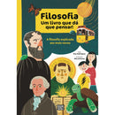 Filosofia: um Livro que Dá que Pensar! de Elsa Rodrigues
