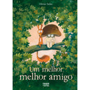 Um Melhor, Melhor Amigo de Olivier Tallec