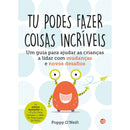 Tu Podes Fazer Coisas Incríveis de Poppy O'Neill