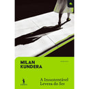 A Insustentável Leveza do Ser de Milan Kundera