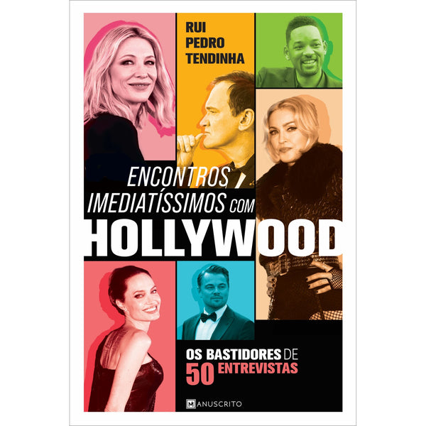 Encontros Imediatíssimos com Hollywood de Rui Pedro Tendinha