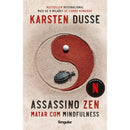 Assassino Zen - Matar com Mindfulness de Karsten Dusse