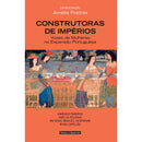 Construtoras de Impérios de Amélia Polónia