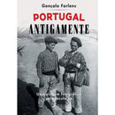 Portugal Antigamente de Gonçalo Farlens