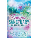 Um Abrigo Frágil - Fragile Sanctuary de Catherine Cowles